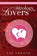 Astrology for Lovers book by Liz Greene